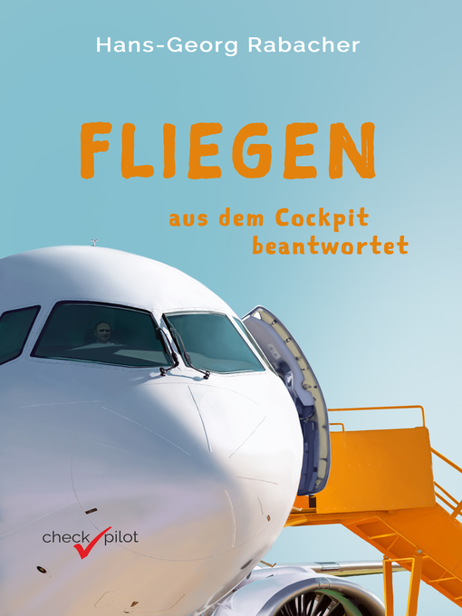 Title details for Fliegen aus dem Cockpit beantwortet by Hans-Georg Rabacher - Available